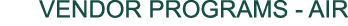 VENDOR PROGRAMS - AIR