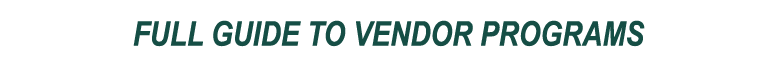 FULL GUIDE TO VENDOR PROGRAMS
