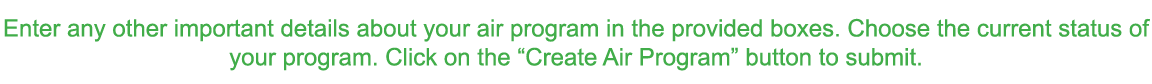 Enter any other important details about your air program in the provided boxes  Choose the current status of your pro   
